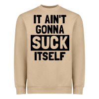 Mushroom it ain't gonna suck itself Heavyweight Sweatshirt - artisFamous