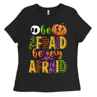 Black be afraid be very afraid Ladies Tee - CowGirlArtShop