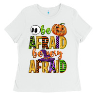 White be afraid be very afraid Ladies Tee - CowGirlArtShop