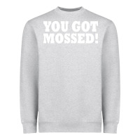 Heather Grey you got mossed Heavyweight Sweatshirt - artisFamous