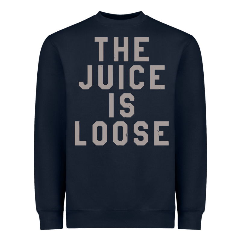 The Juice Is Loose Funny Heavyweight Sweatshirt by artisFamous | Teevron