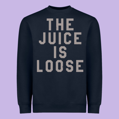 The Juice Is Loose Funny Heavyweight Sweatshirt Designed By Artisfamous