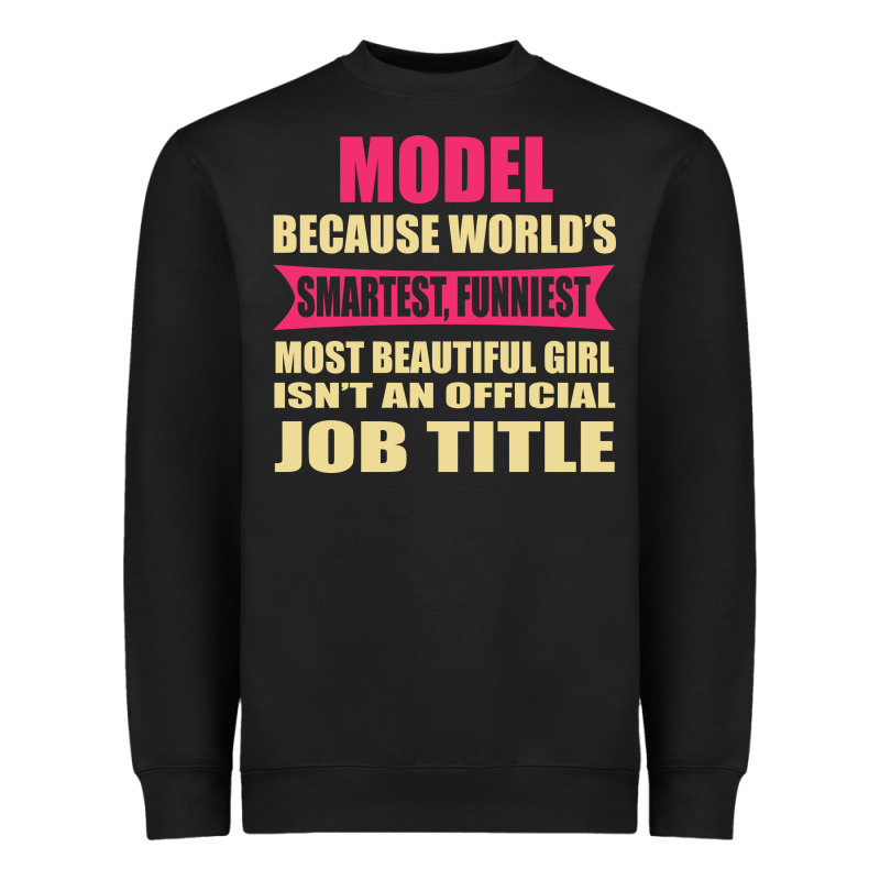 Model Funniest Isn't A Jobtitle Heavyweight Sweatshirt by artisFamous | Teevron