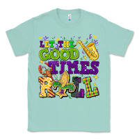 Seafoam let the good times roll Classic Tee - CowGirlArtShop