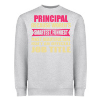 Heather Grey principal funniest isn't a jobtitle Heavyweight Sweatshirt - artisFamous