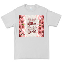 Dove Grey to the world you are a mother but to your family y Premium Tee - TumblerDesignByShophia