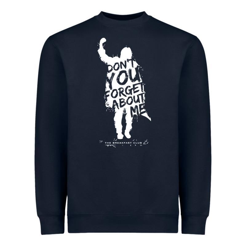Breakfast Club Don't You Forget About Me Heavyweight Sweatshirt by artisFamous | Teevron