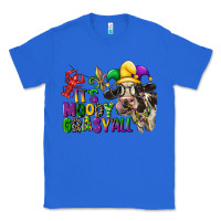 True Royal its moody gras yall Classic Tee - CowGirlArtShop