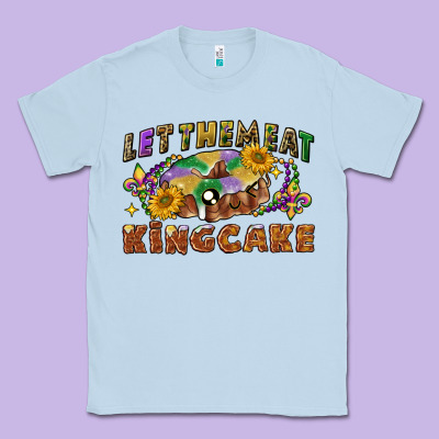 Let Them Eat King Cake Classic Tee Designed By Cowgirlartshop