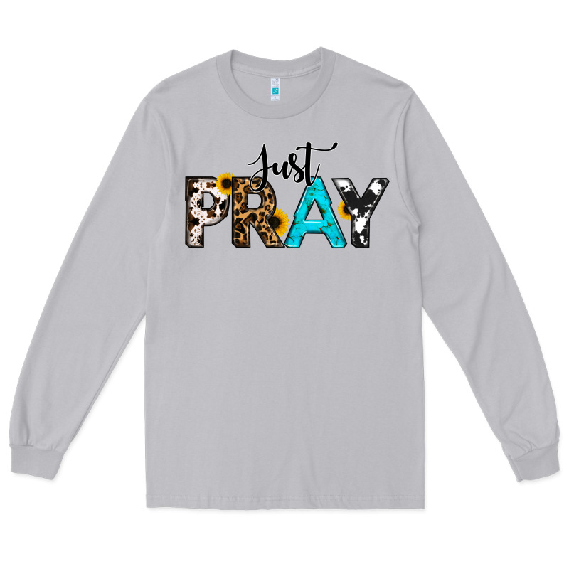 Just Pray Long Sleeve Tee by RanaPortraitStore | Teevron