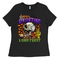 Black happy haunting and to all a good fright Ladies Tee - CowGirlArtShop