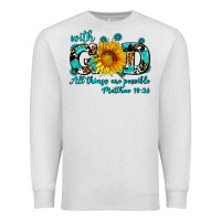 Oatmeal Heather with god all things are possible sunflower Premium Sweatshirt - AdoDesignShop