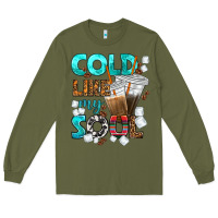 Army Green cold like my soul coffee cups bbs Long Sleeve Tee - BundleAndBundleShop