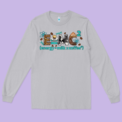 E=mc2 Energy Milk Coffee Bbs Long Sleeve Tee Designed By Bundleandbundleshop