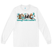 White e=mc2 energy milk coffee bbs Long Sleeve Tee - BundleAndBundleShop