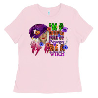 Bubblegum Pink in a world full of princesses be a witch Ladies Tee - CowGirlArtShop
