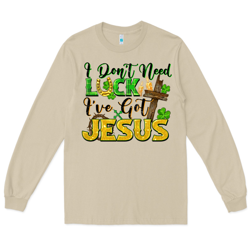 I Don't Need Luck I've Got Jesus St. Patricks Day Long Sleeve Tee by FaDigitalArtStudio | Teevron