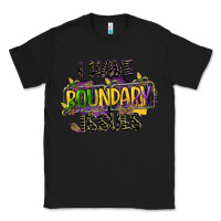Black i have boundary issues Classic Tee - CowGirlArtShop