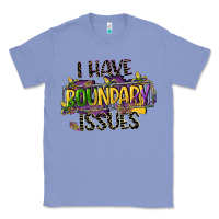 Colony Blue i have boundary issues Classic Tee - CowGirlArtShop