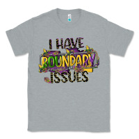 Heather Grey i have boundary issues Classic Tee - CowGirlArtShop