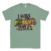 Sage i have boundary issues Classic Tee - CowGirlArtShop