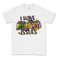 White i have boundary issues Classic Tee - CowGirlArtShop