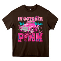 Chocolate Brown In October We Wear Pink Truck Heavy Core Tee - texasbilliewilder