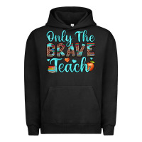 Pigment Black only the brave teach Urban Hoodie - JahusDesignShop