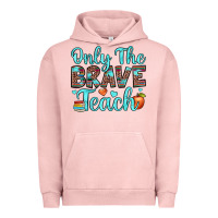 Pigment Salmon only the brave teach Urban Hoodie - JahusDesignShop