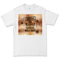 White warning i'm an asshole with rusty background Premium Tee - TumblerDesignByShophia