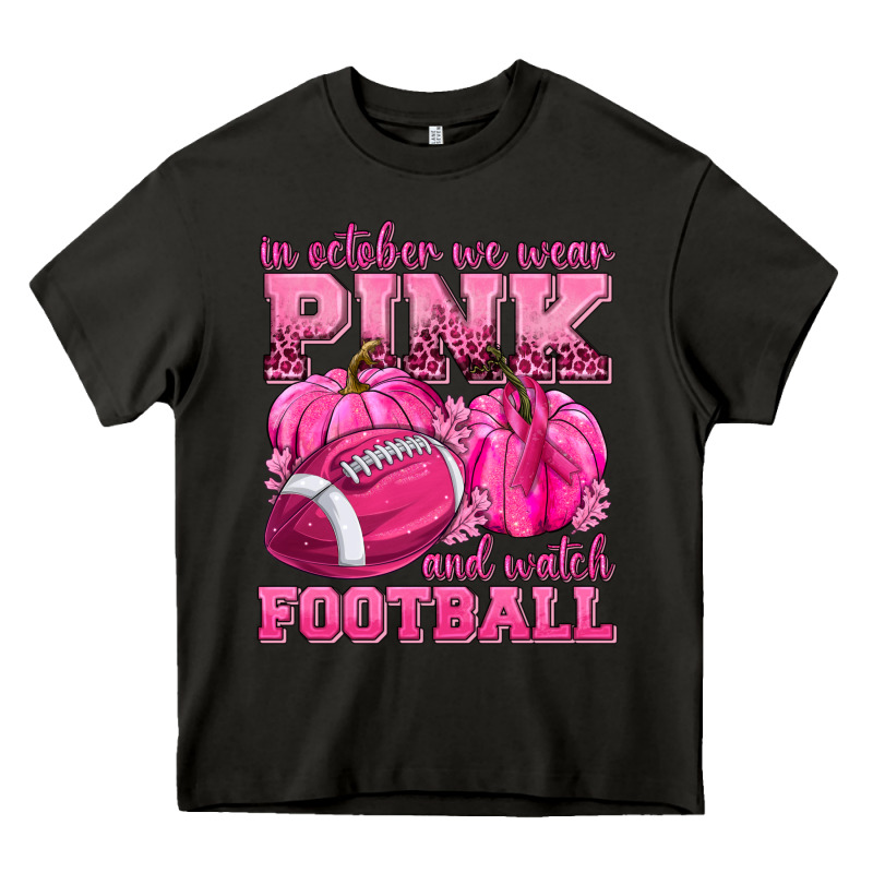 In October We Wear Pink Watch Football Heavy Core Tee by texasbilliewilder | Teevron