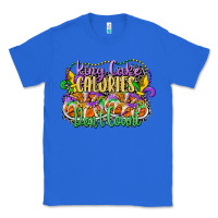 True Royal king cake calories dont count Classic Tee - CowGirlArtShop