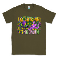 Army Green im catchin if youre throwin Classic Tee - CowGirlArtShop