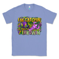 Colony Blue im catchin if youre throwin Classic Tee - CowGirlArtShop