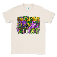 Natural im catchin if youre throwin Classic Tee - CowGirlArtShop