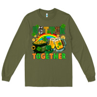 Army Green St. Patrick's Day better together Long Sleeve Tee - FaDigitalArtStudio