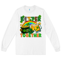 White St. Patrick's Day better together Long Sleeve Tee - FaDigitalArtStudio