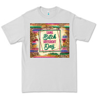 Dove Grey same bitch different day Premium Tee - TumblerDesignByShophia