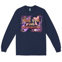Navy mind your motherhood Long Sleeve Tee - FaDigitalArtStudio