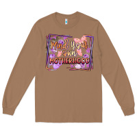 Toasted Coconut mind your motherhood Long Sleeve Tee - FaDigitalArtStudio