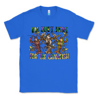 True Royal im just here for the crawfish Classic Tee - CowGirlArtShop