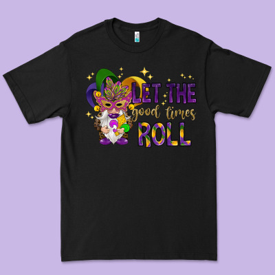Let The Good Times Roll With Gnome Premium Tee Designed By Howdyjamesfarm