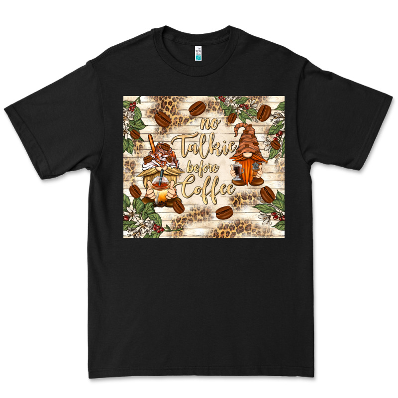 No Talkie Before Coffee With Gnomies Premium Tee by TumblerDesignByShophia | Teevron