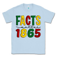 Dusty Blue facts matter 1865 Classic Tee - Artiststas