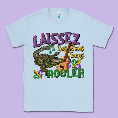 Laissez Les Bons Temps Rouler Classic Tee Designed By Cowgirlartshop