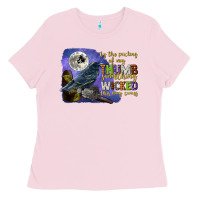 Bubblegum Pink something wicked this way comes Ladies Tee - CowGirlArtShop