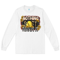 White Nothing Soft About It Long Sleeve Tee - FaDigitalArtStudio