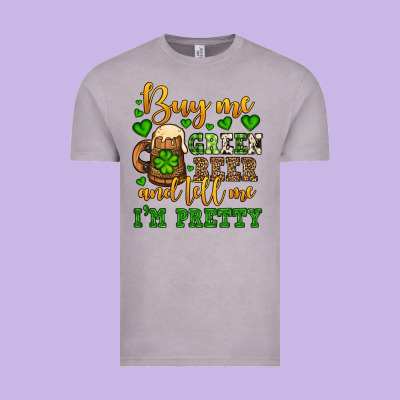 Buy Me Green Beer And Tell Me I'm Pretty Vintage Tee Designed By Oliviacreatesart