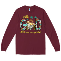Burgundy with god all things are possible with baby jesus bbs Long Sleeve Tee - BundleAndBundleShop