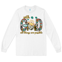 White with god all things are possible with baby jesus bbs Long Sleeve Tee - BundleAndBundleShop